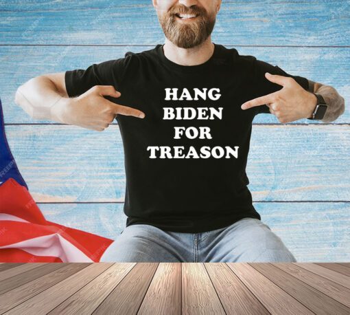 Hang Biden for treason shirt