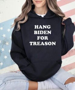Hang Biden for treason shirt