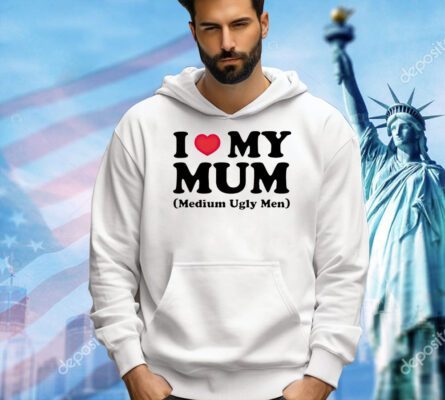 I heart my mum medium ugly men T-shirt