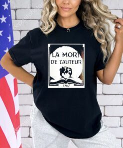 La Mort De Lauteur 1967 shirt