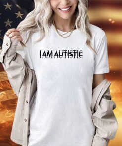Lidestyworld I Am Autistic Shirt