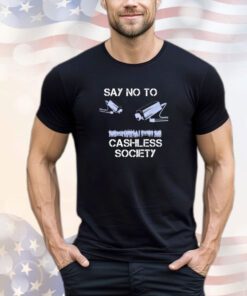Men’s say no to a cashless society shirt