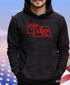 Nebraska Positive Vibes Only shirt