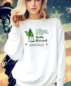 Official I had a positive customer experience at the Silk Road T-shirt