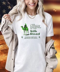 Official I had a positive customer experience at the Silk Road T-shirt