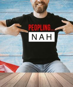 Official Peopling Nah T-shirt