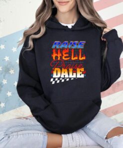 Official Raise Hell Praise Dale T-shirt