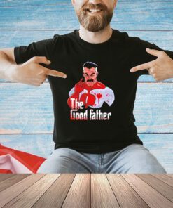 Omni-ManThe Good Father shirt