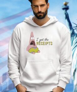 Patrick Star I got the receipts shirt