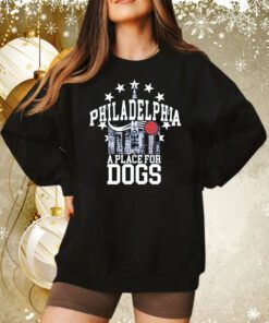 Philadelphia A Place For Dogs Sweatshirt