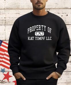 Property of kat timpf llc shirt