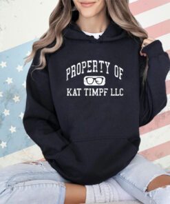 Property of kat timpf llc shirt