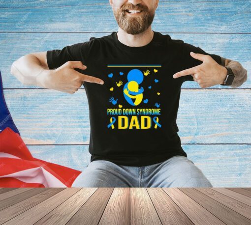 Proud down syndrome dad T-shirt