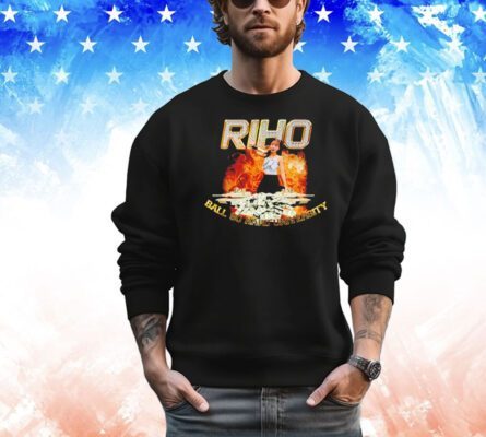 Riho ball so hard university shirt