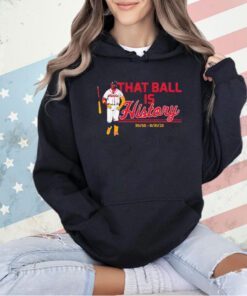 Ronald Acuña Jr That Ball is History T-shirt