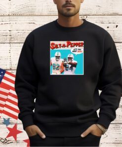 Salt-n-pepper lets talk about sacks Miami Dolphins T-shirt