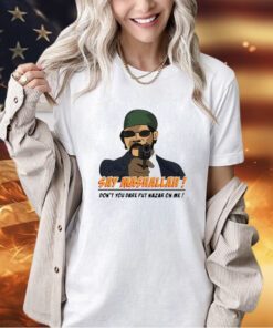 Samuel L. Jackson say Mashallah don’t you dare put nazar on me T-shirt