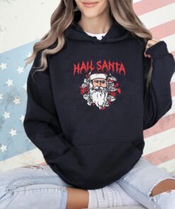 Santa Claus Hail Santa Christmas shirt