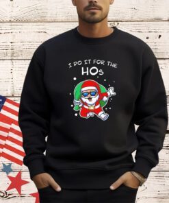 Santan Claus I do it for the Hos Christmas T-shirt