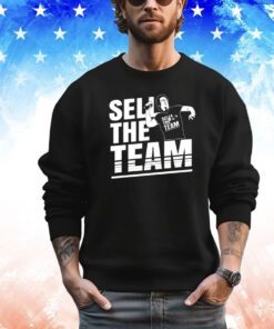 Sell the team Gores shirt