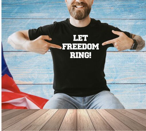 Shemane Nugent let freedom ring T-shirt