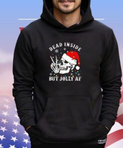 Skull dead inside but jolly AF Christmas shirt