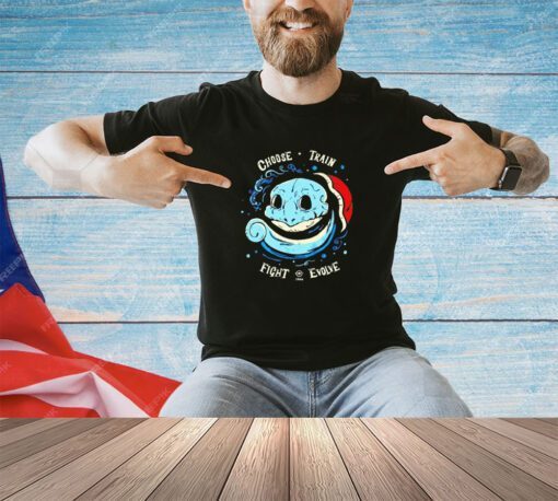 Squirtle choose train fight evolve I choose water shirt