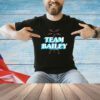 Team Bailey shirt