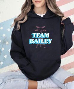 Team Bailey shirt