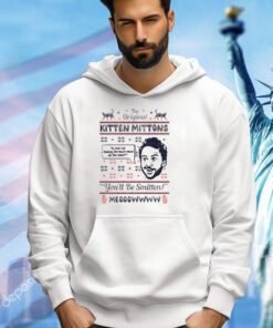 The Original Kitten Mittons you’ll be smitten Christmas shirt
