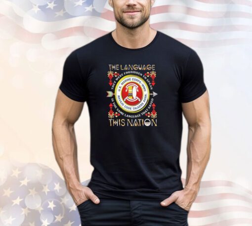 The language this nation they were forbidden to speak is the same language that saved shirt