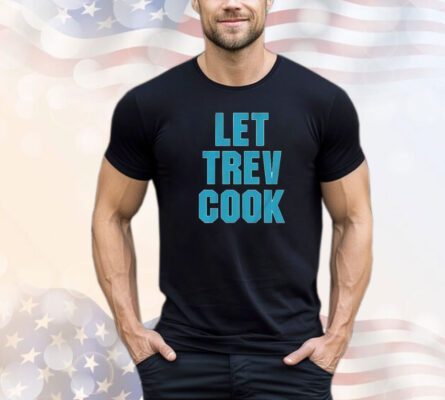 Trevor Lawrence let trev cook shirt