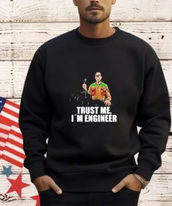 Trust me I’m engineer believe ouroboros shirt