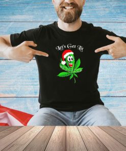 Weed let’s get lit Christmas shirt