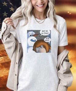 Why did ya stop brain freeze T-shirt