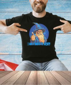 Wizard i am a threat to society T-shirt
