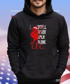 You’ll never walk alone L F C shirt