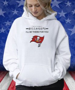 Tampa bay buccaneers NFL I’ll be there for you logo Shirts