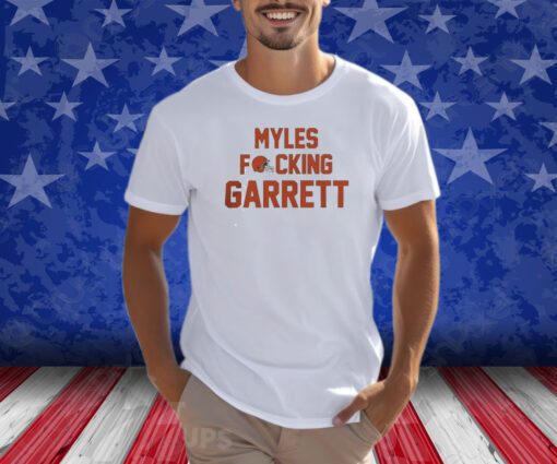 Myles fucking garrett Cleveland browns NFL Shirts