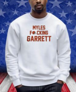 Myles fucking garrett Cleveland browns NFL Shirts