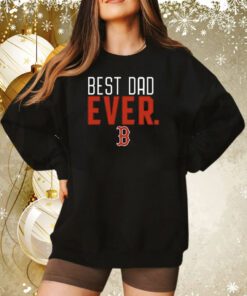 Best Dad Ever Boston Sweatshirt