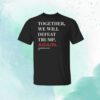 Biden – Together, We Will Defeat Trump Again Classic Shirt