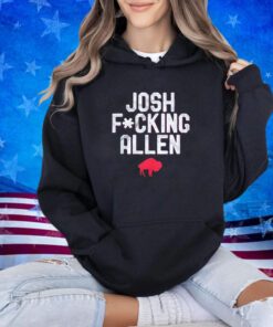 Buffalo Bills Josh Fucking Allen Tee Shirt