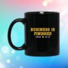 Business Is Finished Michigan 2023 National Champions Mug