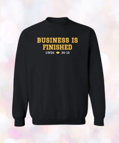 Business Is Finished Michigan 2023 National Champions SweatShirt