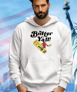 Butter Y’all shirt