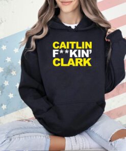 Caitlin fuckin’ clark T-shirt