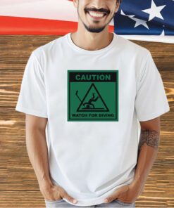 Caution watch for diving T-shirt