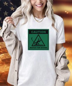 Caution watch for diving T-shirt