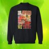 Chiefs In Spags We Trust SweatShirt